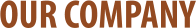 OUR COMPANY
